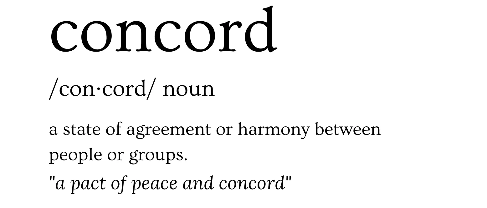 Concord — a state of agreement or harmony